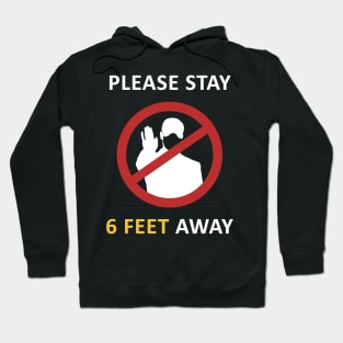 Please Stay 6 Feet Away Hoodie